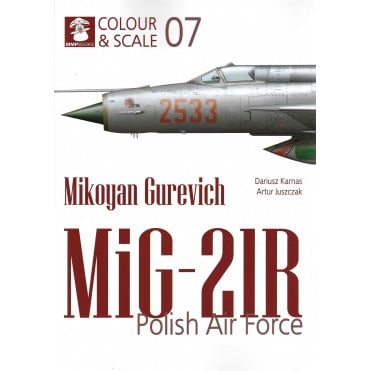 Colour & Scale 07: Mikoyan Gurevich MiG-21R