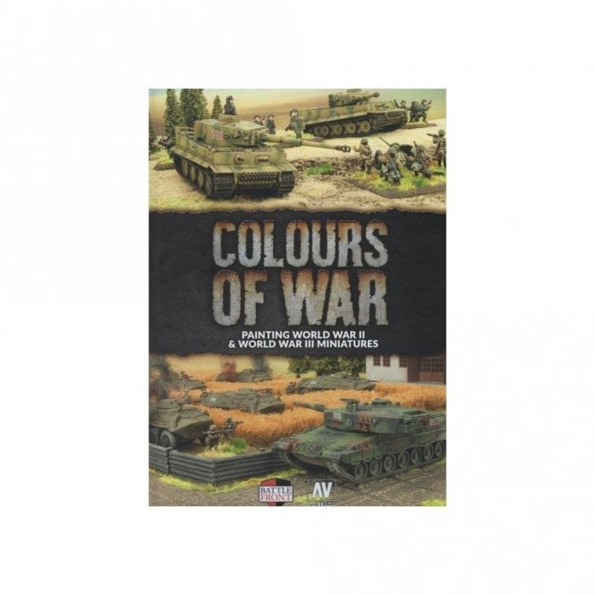 Colours of War - Painting World War II & III Miniatures