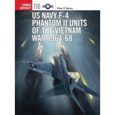 Combat Aircraft 116 US Navy F-4 Phantom II Units of the Vietnam War 1964-68
