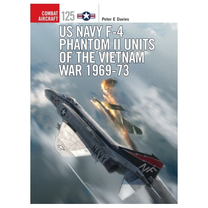 Combat Aircraft 125 US Navy F-4 Phantom II Units of the Vietnam War 1969-73