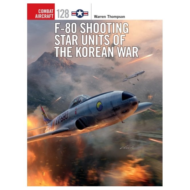 Combat Aircraft 128: F-80 Shooting Star Units of the Korean War