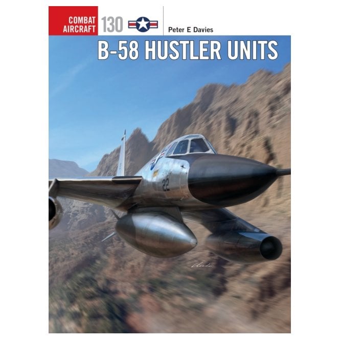 Combat Aircraft 130: B-58 Hustler Units