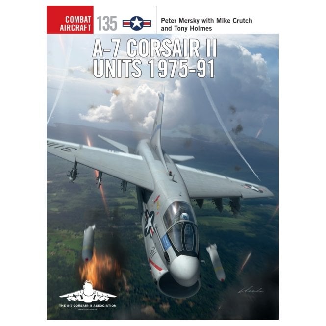 Combat Aircraft 135: A-7 Corsair II Units 1975-91