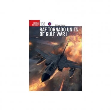Combat Aircraft 138: RAF Tornado Units of Gulf War I