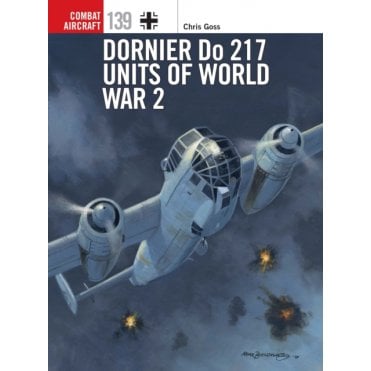 Combat Aircraft 139: Dornier Do 217 Units of World War 2