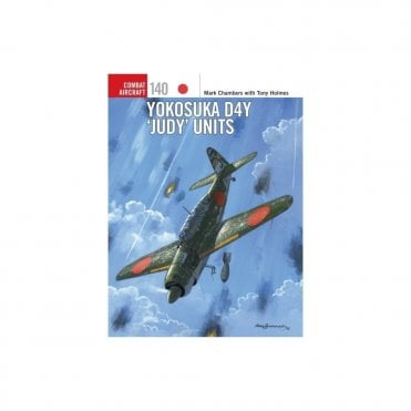 Combat Aircraft 140: Yokosuka D4Y 'Judy' Units