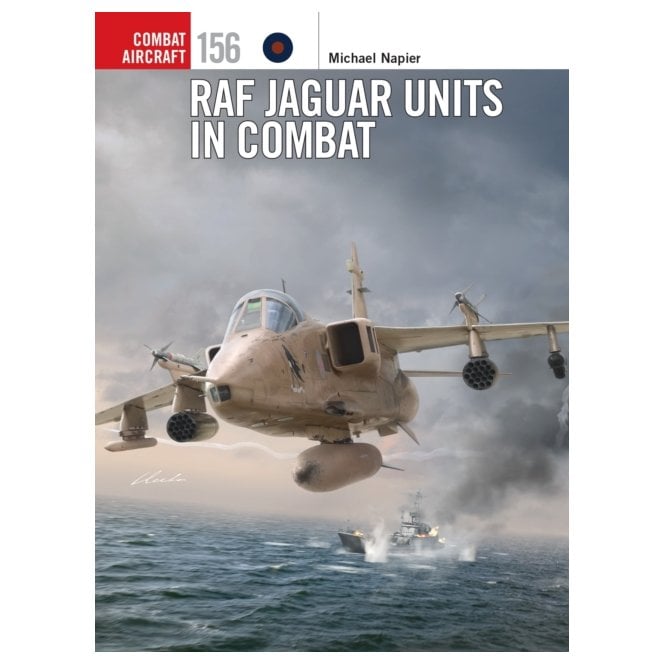 Combat Aircraft 156: RAF Jaguar Units in Combat