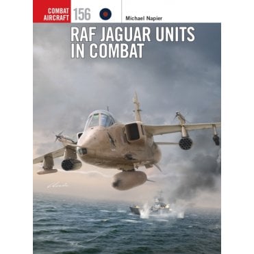 Combat Aircraft 156: RAF Jaguar Units in Combat