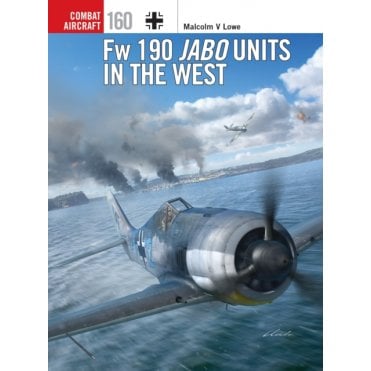 Combat Aircraft 160: Fw 190 Jabo Units in the West