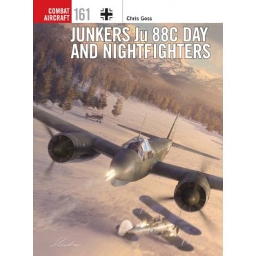Combat Aircraft 161: Junkers Ju 88C Day and Nightfighters