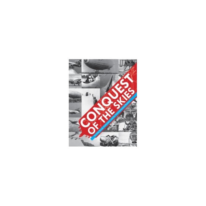 Conquest of the Skies Seeking Range, Endurance, and the Intercontinental Bomber