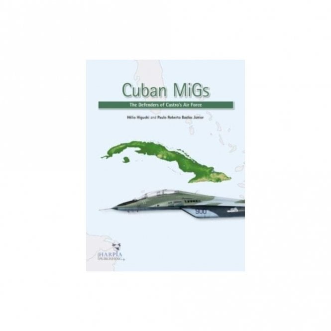 Cuban Migs: The Defenders of Castro's Air Force