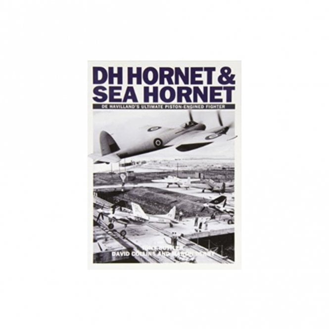 DH Hornet & Sea Hornet De Havilland's Ultimate Piston-Engined Fighter