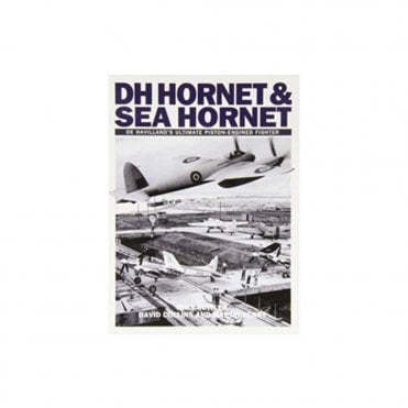 DH Hornet & Sea Hornet De Havilland's Ultimate Piston-Engined Fighter