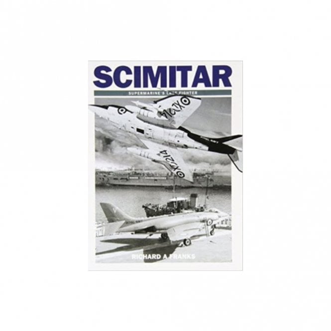 Scimitar Supermarine's Last Fighter