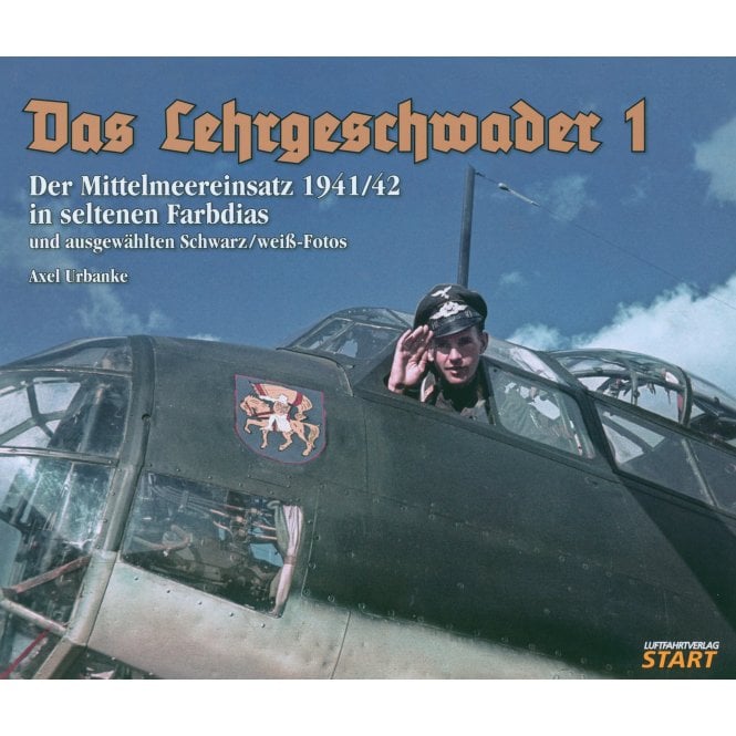 Das Lehrgeschwader 1 - The Mediterranean Campaign 1941-42 