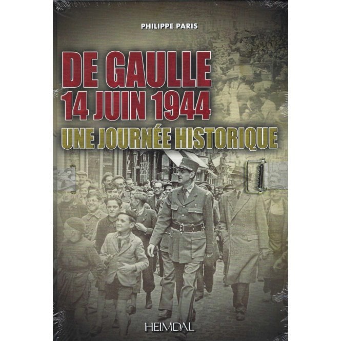 De Gaulle 14 Juin 1944 - Une Journee Historique