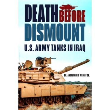 Death Before Dismount: US Army Tanks in Iraq