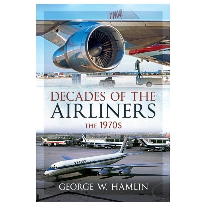Decades of the Airliners: The 1970s