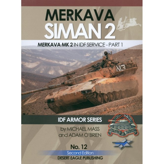 Desert Eagle 12 Merkava Siman 2 Merkava Mk 2 in IDF Service Part 1