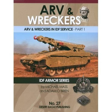 Desert Eagle 27 ARV & Wreckers in IDF Service - Part 1