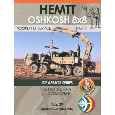 Desert Eagle 29 Hemitt Oshkosh 8x8 Trucks in IDF Service Part 1