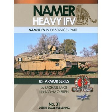 Desert Eagle 31 Namer Heavy IFV in IDF Service Part 1