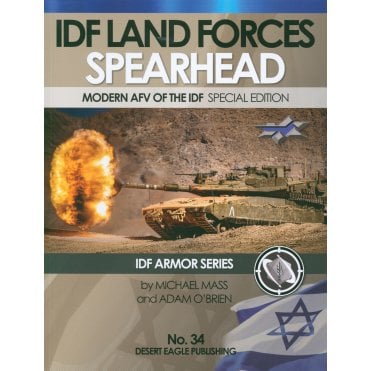 Desert Eagle 34 IDF Land Forces Spearhead - Modern AFV of the IDF Special Edition