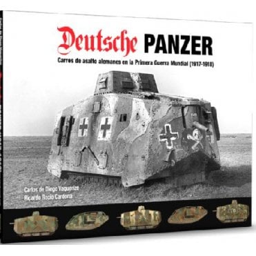 Deutsche Panzer: German Tanks in World War 1 1917-18