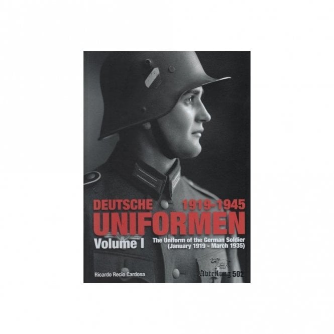 Deutsche Uniformen - The Uniform of the German Soldier Vol.1 1919-35