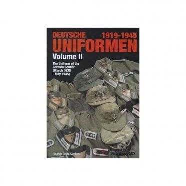 Deutsche Uniformen - The Uniform of the German Soldier Vol.2 1935-45