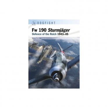 Dogfight 11: Fw190 Sturmjager - Defence of the Reich 1943-45