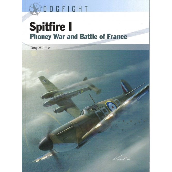 Dogfight 13: Spitfire 1 Phoney War & Battle of France