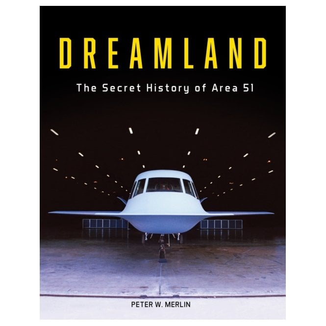 Dreamland: The Secret History of Area 51
