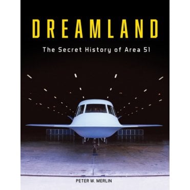 Dreamland: The Secret History of Area 51