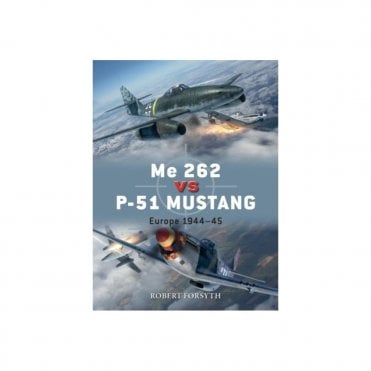 Duel 100: Me 262 vs P-51 Mustang : Europe 1944-45