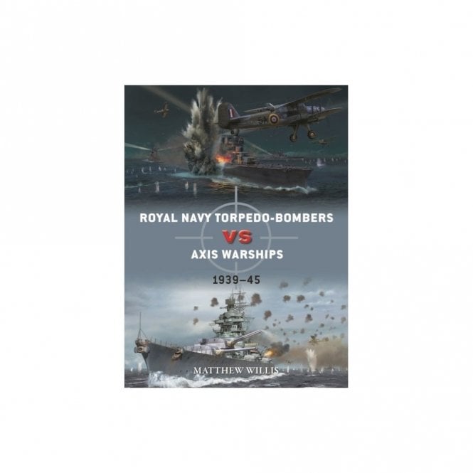 Duel 124: Royal Navy Torpedo Bombers vs Axis Warships 1939-45