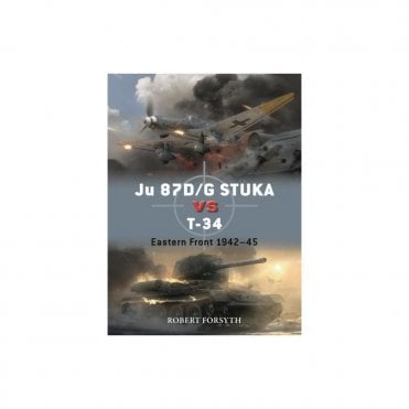 Duel 129: Ju 87D/G Stuka vs T-34 - Eastern Front 1942-45