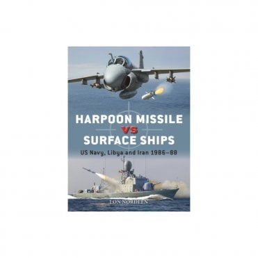 Duel 134: Harpoon Missile vs Surface Ships - US Navy, Libya and Iran 1986-88