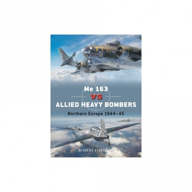 Duel 135: Me 163 vs Allied Heavy Bombers - Northern Europe 1944–45
