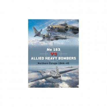 Duel 135: Me 163 vs Allied Heavy Bombers - Northern Europe 1944–45