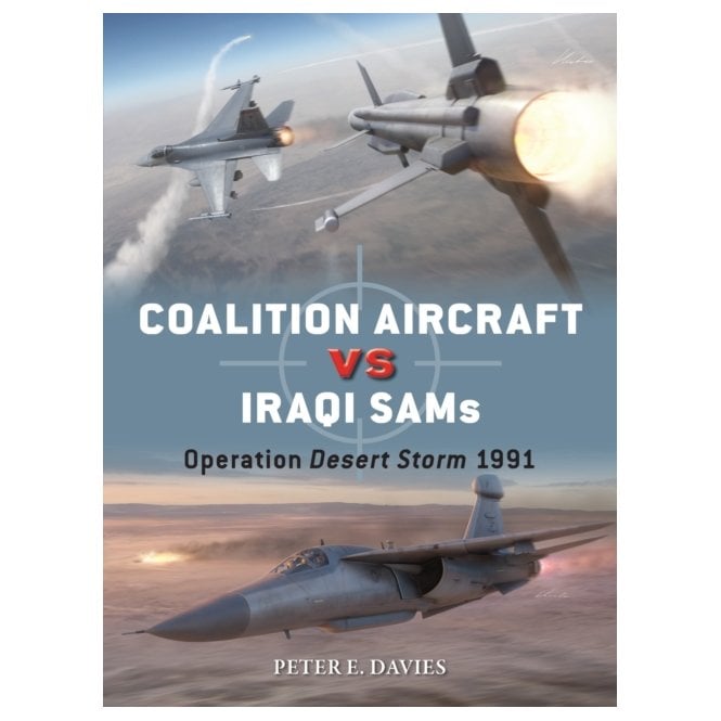 Duel 148: Coalition Aircraft vs Iraqi SAMs - Operation Desert Storm 1991