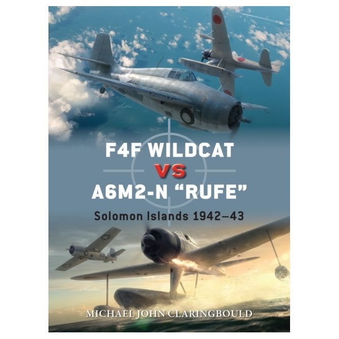 Duel 155: F4F Wildcat vs A6M2-N Rufe - Solomon Islands 1942–43