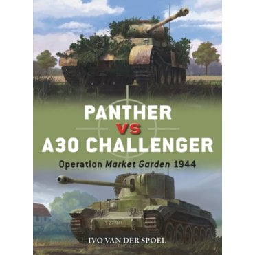 Duel 156: Panther vs A30 Challenger - Operation Market Garden 1944