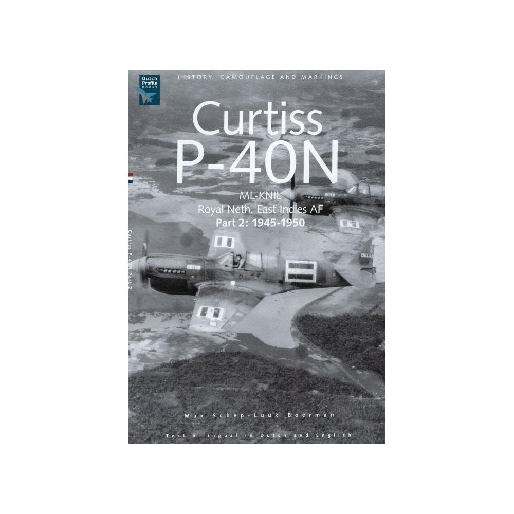 Dutch Profile Curtiss P-40N Part 2 - 1945-50 Aviation Book | Aviation