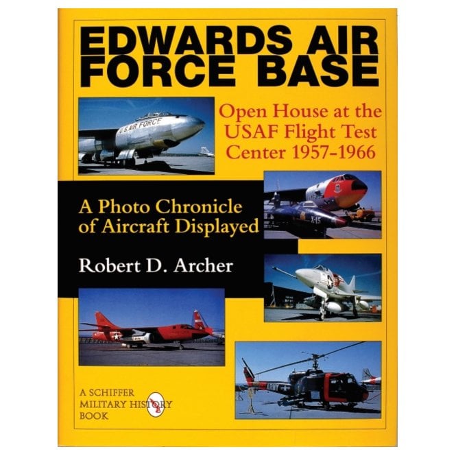 Edwards Air Force Base - Open House at the USAF Flight Test Center 1957-1966