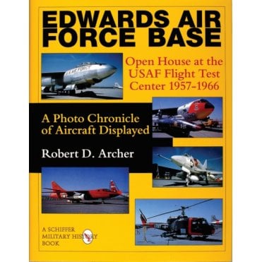 Edwards Air Force Base - Open House at the USAF Flight Test Center 1957-1966
