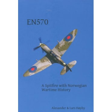 EN570 – A Spitfire with Norwegian Wartime History