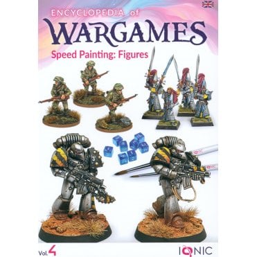 Encyclopedia of Wargames Vol.4: Speed Painting Figures
