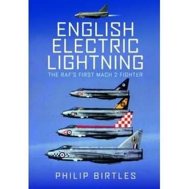English Electric Lightning: The RAF’s First Mach 2 Fighter